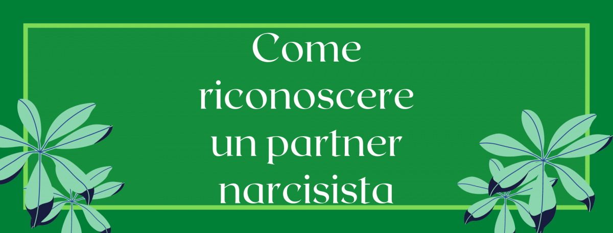 Come riconoscere un partner narcisista (3)